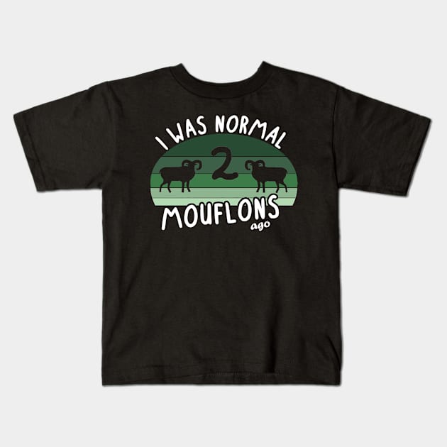 2 mouflons before I was normal animal kids saying Kids T-Shirt by FindYourFavouriteDesign